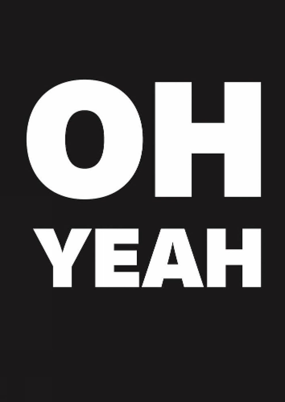 Oh Yeah - Yello 40 Arts & Music