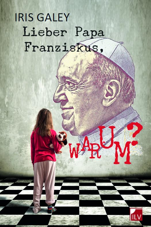 Lieber Papa Franziskus, Warum?: Brefe an den Papst Contemporary literature