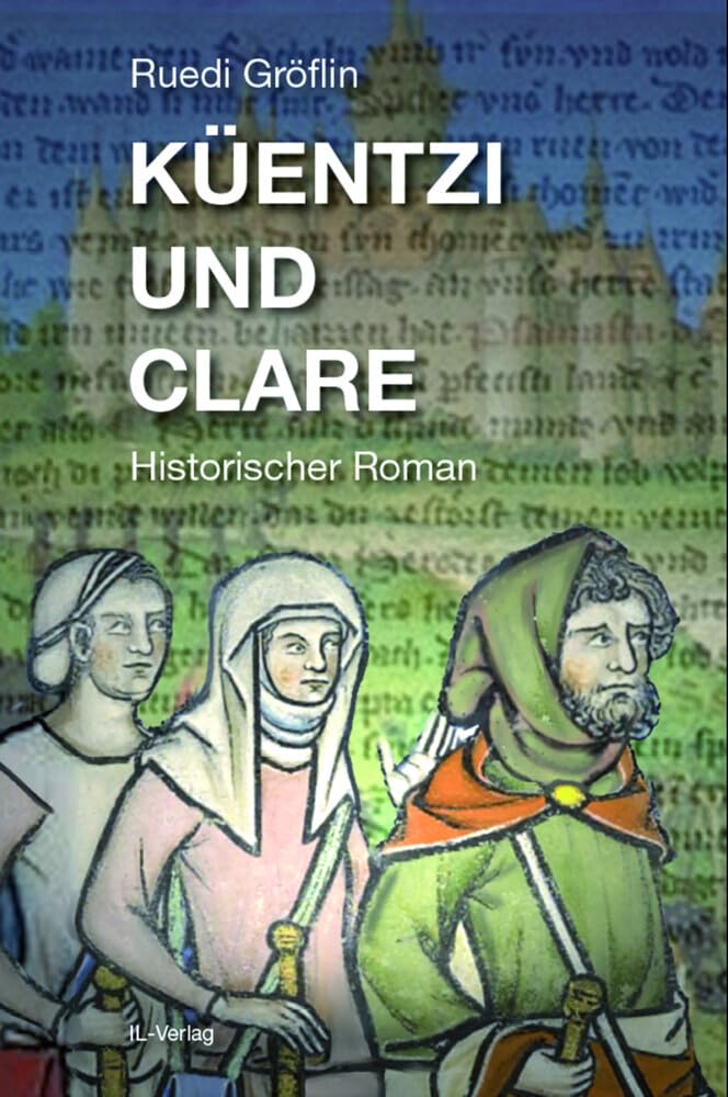 Küentzi und Clare: Historischer Roman (Küentzi: Historischer Roman) Historical Fiction