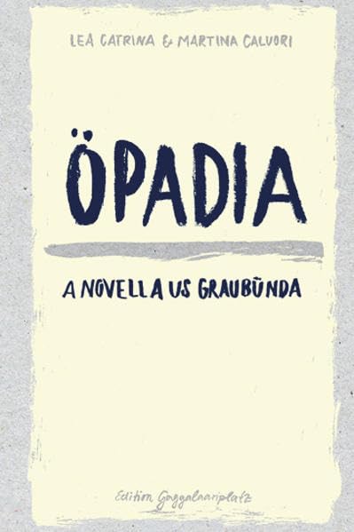 Öpadia: A Novella us Graubünda Contemporary literature