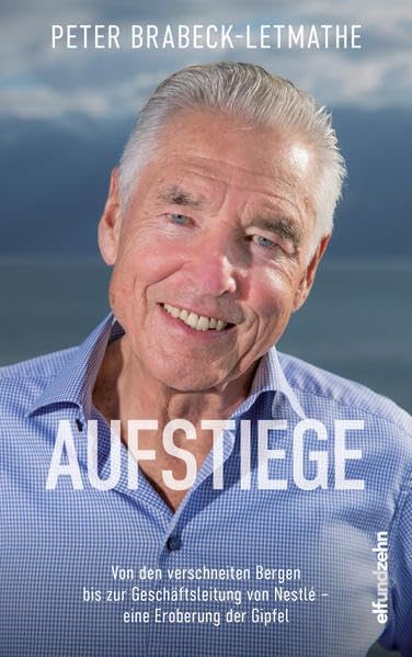 Aufstiege: Von den verschneiten Bergen bis zur Geschäftsleitung von Nestlé – eine Eroberung der Gipfel Science