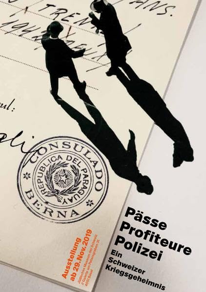 Pässe, Profiteure, Polizei: Ein Schweizer Kriegsgeheimnis Art & Literature