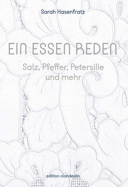 Ein Essen reden: Salz, Pfeffer, Petersilie und mehr Essays & Short Stories
