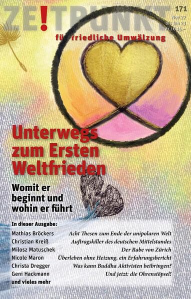 Unterwegs zum Ersten Weltfrieden: Womnit er beginnt und wohin er führt (Zeitpunkt: für friedliche Umwälzung) Law