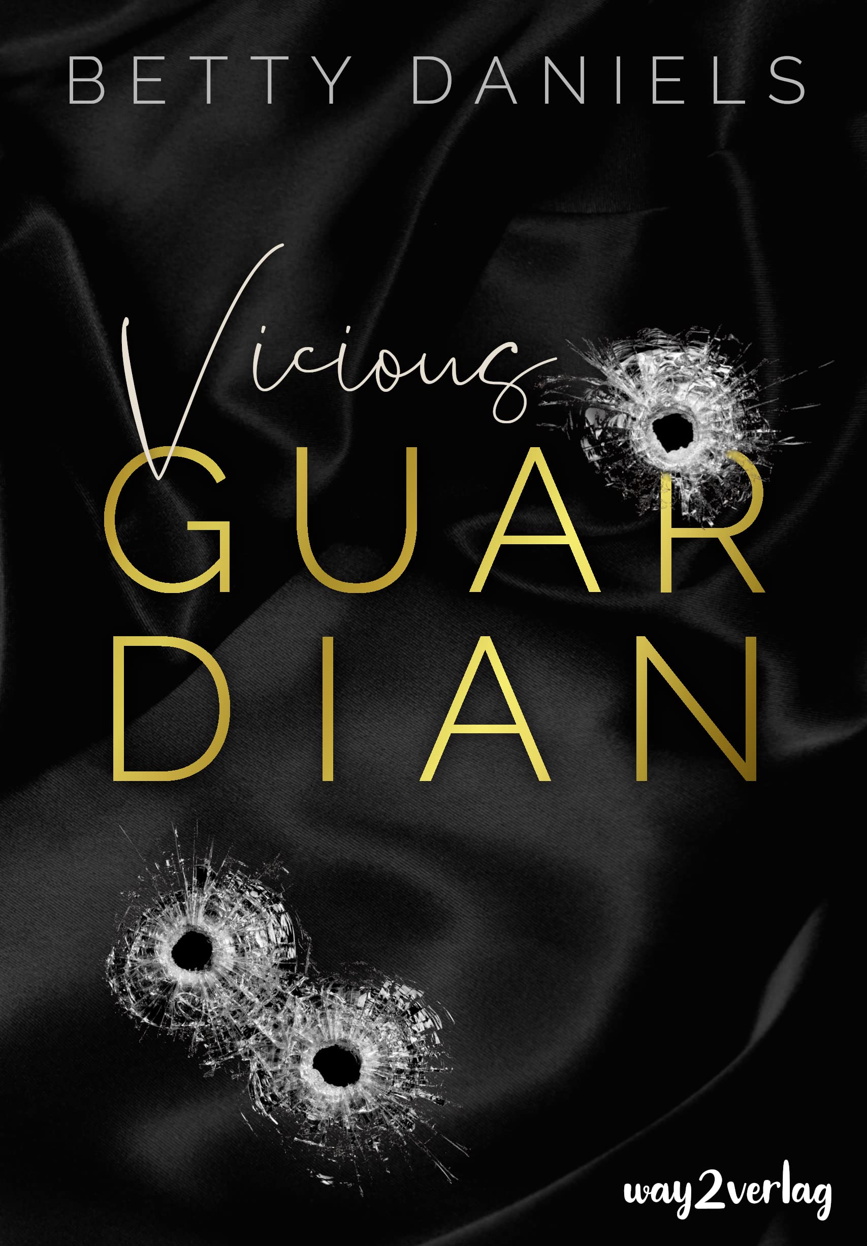 Vicious Guardian - Daniels, Betty book