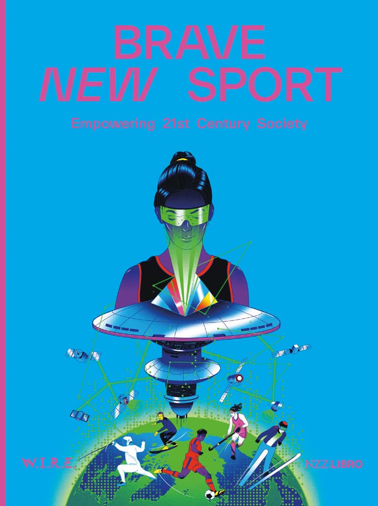 Brave New Sport: Empowering 21st Century Society Politics & History