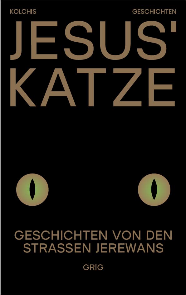 Jesus’ Katze: Geschichten von den Strassen Jerewans Contemporary literature Books