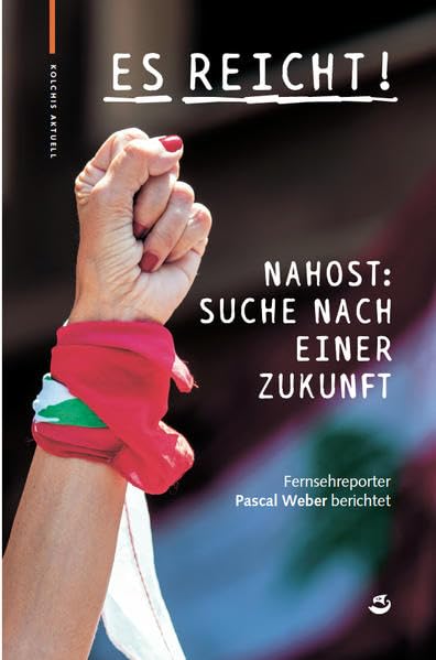 Es Reicht! Nahost: Suche nach einer Zukunft: Fernsehreporter Pascal Weber berichtet Politics & History