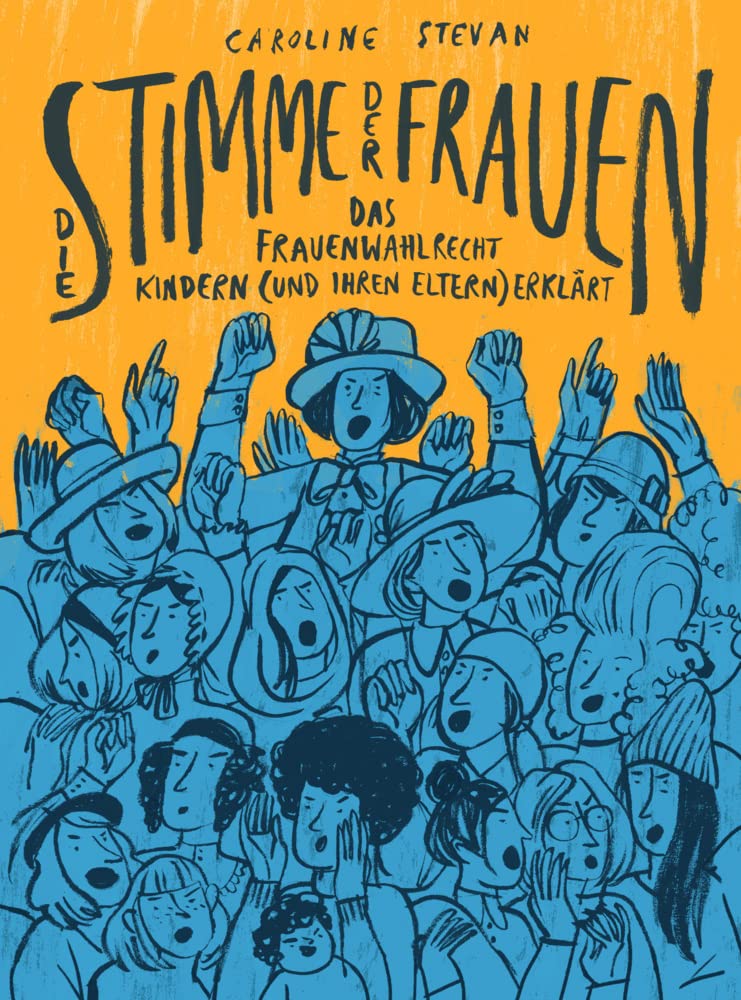 Die Stimme der Frauen: Das Frauenwahlrecht meinen Kindern erklärt Non-fiction