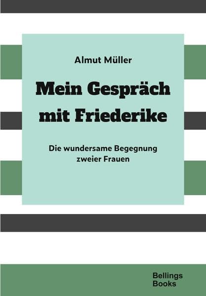 Mein Gespräch mit Friederike: Die wundersame Begegnung zweier Frauen Lifestyle