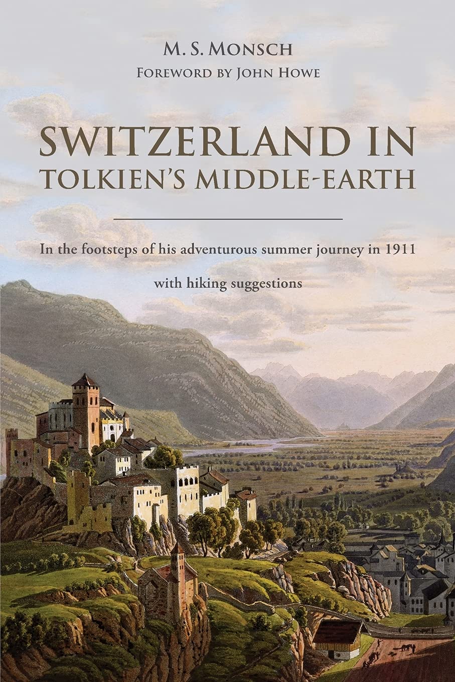 Switzerland in Tolkien's Middle-Earth: In the footsteps of his adventurous summer journey in 1911-with hiking suggestions Contemporary literature