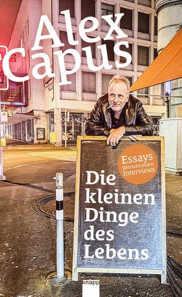 Die kleinen Dinge des Lebens: Essays Betrachtungen Interviews Contemporary literature