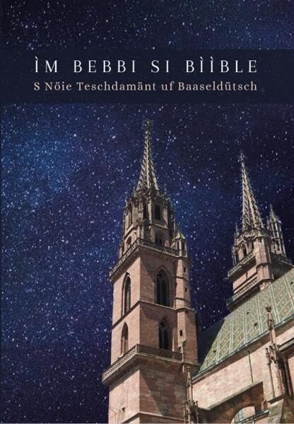 ÌM BEBBI SI BÌÌBLE: S Nöie Teschdamänt uf Baaseldütsch Religion & Esotericism