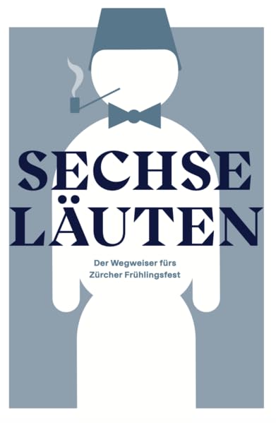 SECHSELÄUTEN: DER WEGWEISER FÜRS ZÜRCHER FRÜHLINGSFEST Leisure, Home & Garden