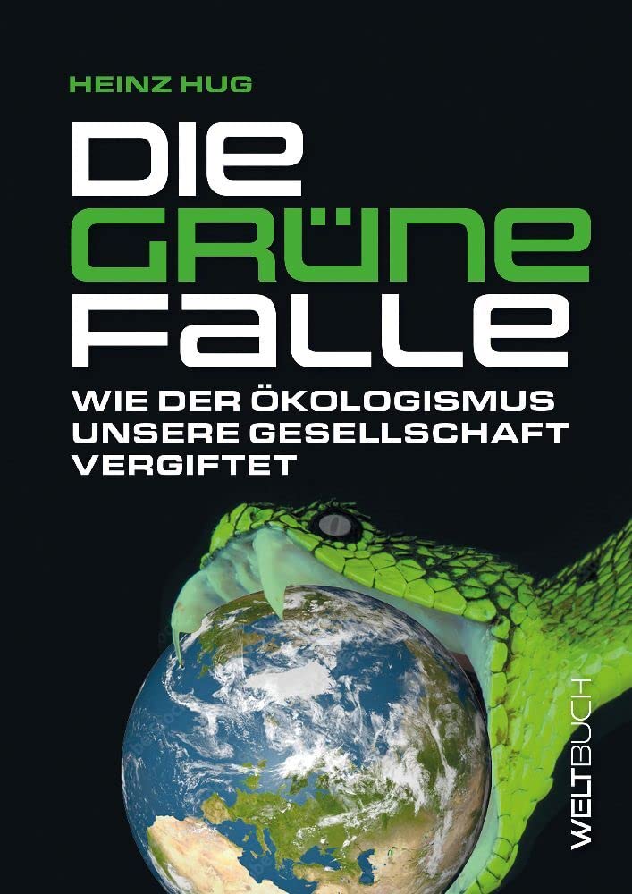 Die Grüne Falle: Wie der Ökologismus unsere Gesellschaft vergiftet Mathematics