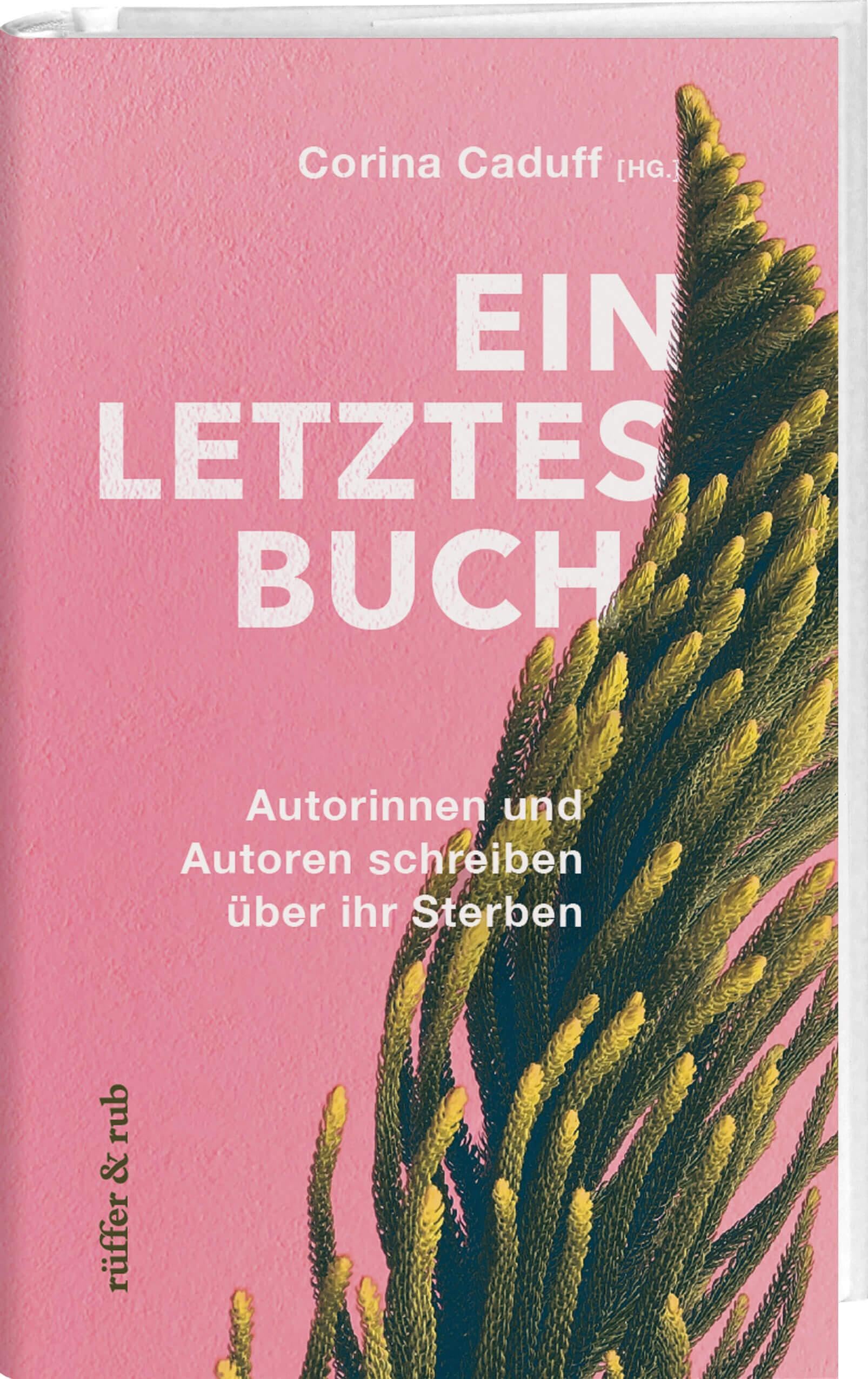 Ein letztes Buch: Autorinnen und Autoren schreiben über ihr Sterben Medicine