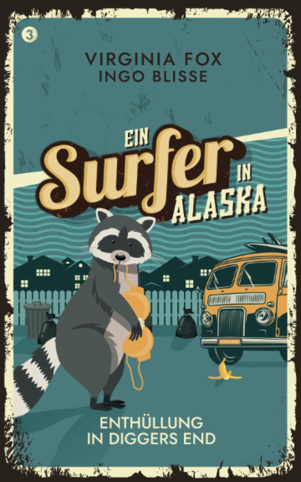 Enthüllung in Diggers End: Ein Surfer in Alaska: Ein Connor-Childs-Krimi (Ein Surfer in Alaska: Die Connor-Childs-Krimis, Band 3) Humour & Satire