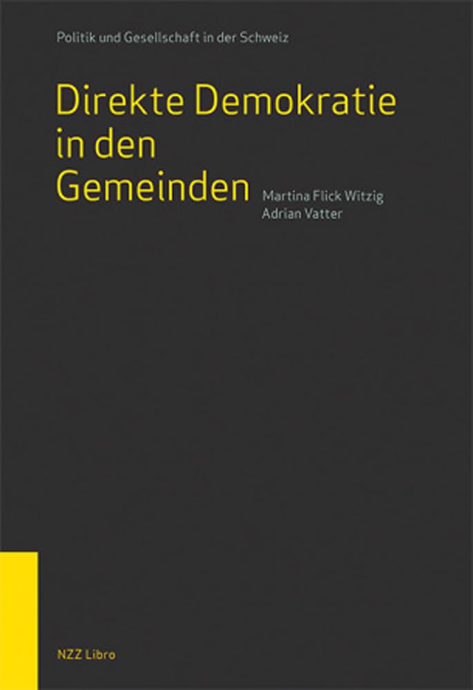 Direkte Demokratie in den Gemeinden (Politik und Gesellschaft in der Schweiz) Law