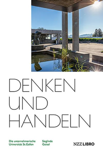 Denken und Handeln: Die unternehmerische Universität St.Gallen book