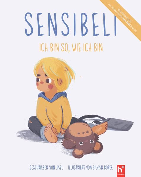 Sensibeli - Ich bin so, wie ich bin: Erlebnisse eines feinfühligen Charakterwesens, Das Bilderbuch zur Kindermusik von Jaël (Lunik) Health, Nutrition & Fitness
