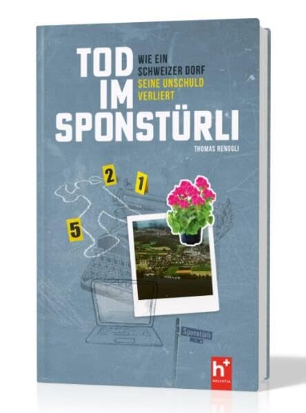 Tod im Sponstürli: Wie ein Schweizer Dorf seine Unschuld verliert Law