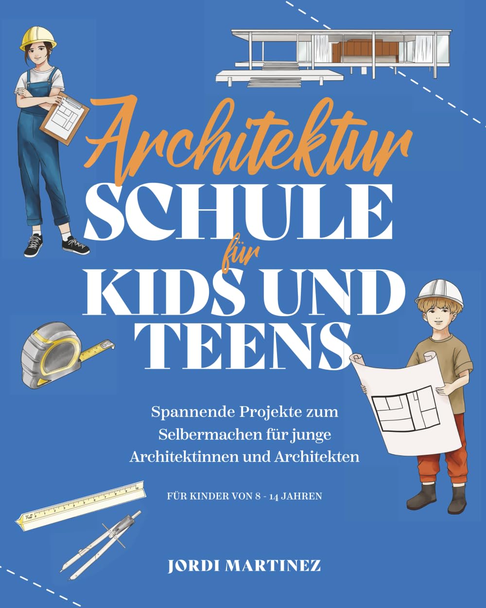 Architekturschule für Kids und Teens: Spannende Projekte zum Selbermachen für junge Architektinnen und Architekten (Die Kids & Teens Schule) Tiptoi & Games