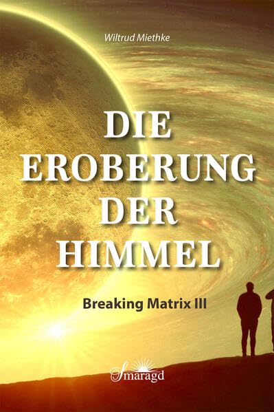 Die Eroberung der Himmel: Breaking Matrix III Contemporary literature