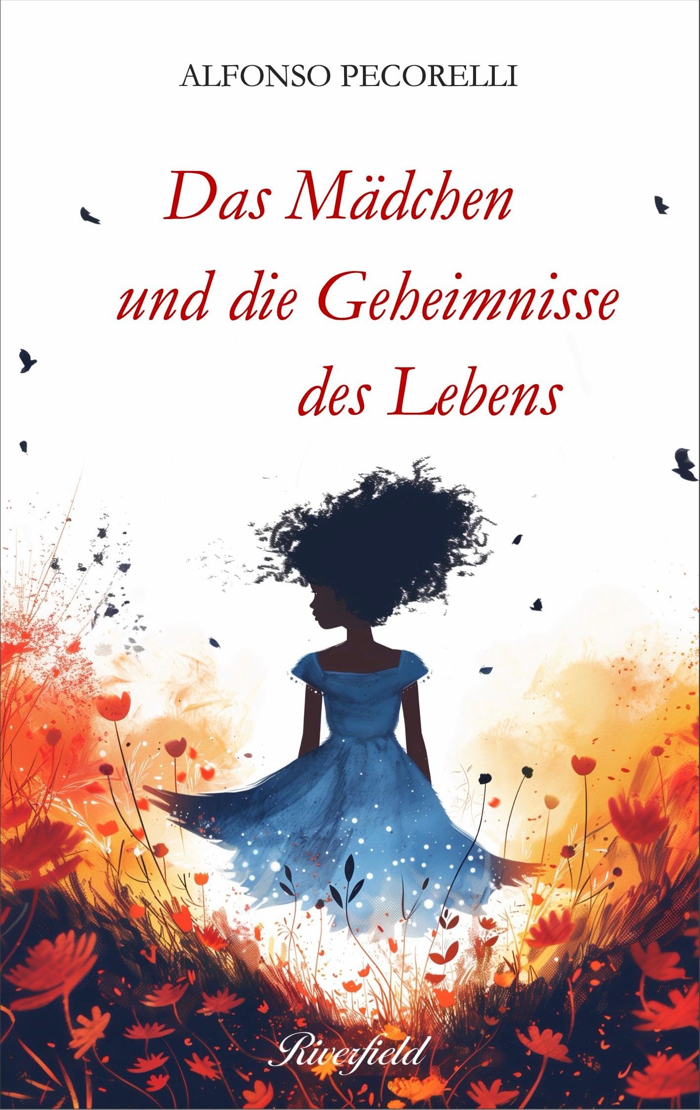 Das Mädchen und die Geheimnisse des Lebens (Das Mädchen: Marie) Fairy Tales & Legends