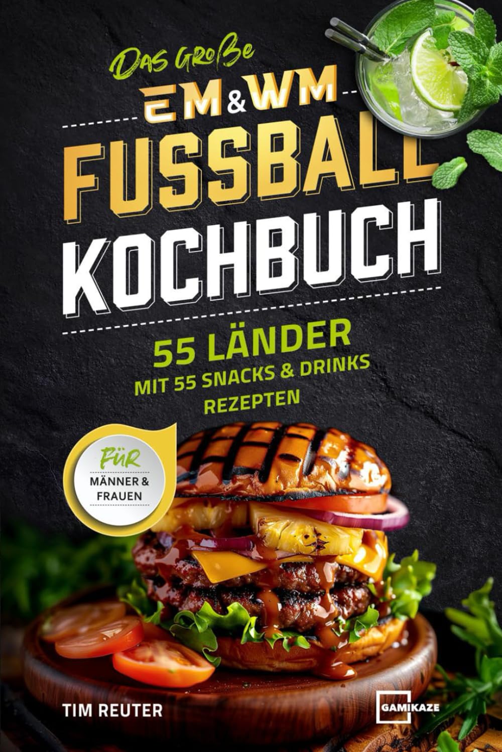 Das große EM & WM Fußball Kochbuch für Männer und Frauen – 55 Länder mit 55 Snacks und Drinks Rezepten Cooking & Enjoying