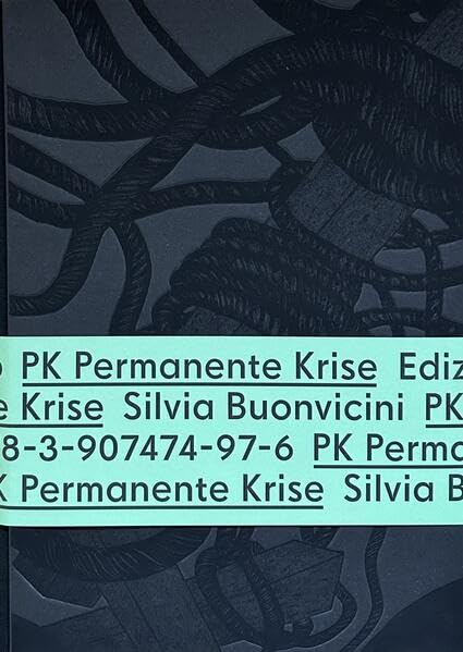 Permanente Krise: Silvia Buonvicini by Enckell, Julie; Musée Jenisch Vevey; R... book
