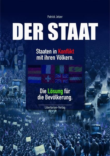 Der Staat: Staaten in Konflikt mit Ihren Völkern -Die Lösung für die Bevölkerung Politics & History