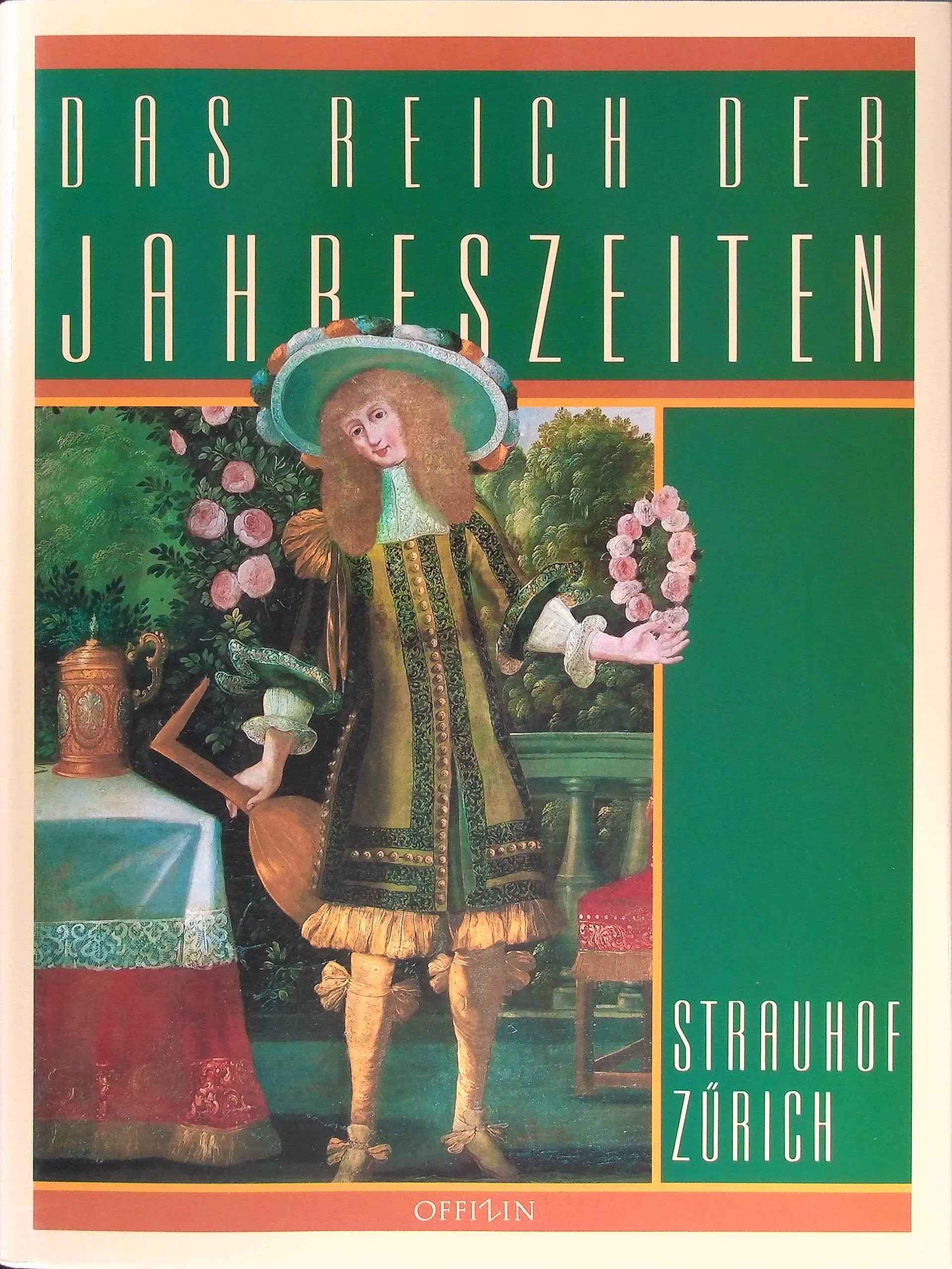 Das Reich der Jahreszeiten: In Kunst, Musik und Dichtung in Barock und Rokoko Books