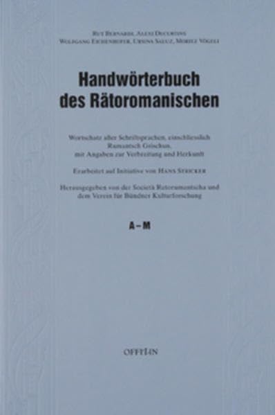 Handwörterbuch des Rätoromanischen: Wortschatz aller Schriftsprachen, einschliesslich Rumantsch Grischun, mit Angaben zu Verbreitung und Herkunft Learning & Reference