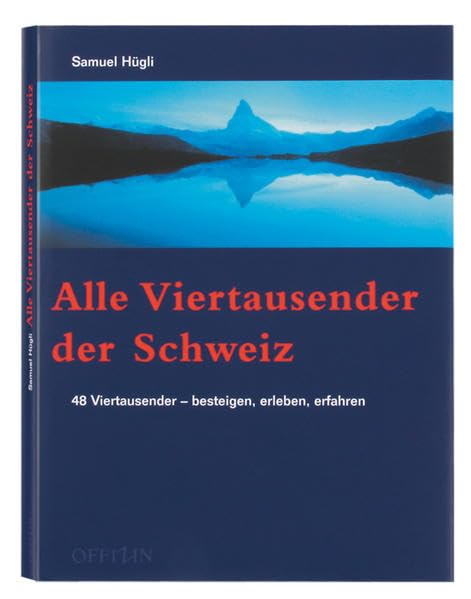 Alle Viertausender der Schweiz.: 48 Viertausender - besteigen, erleben, erfahren. Photography