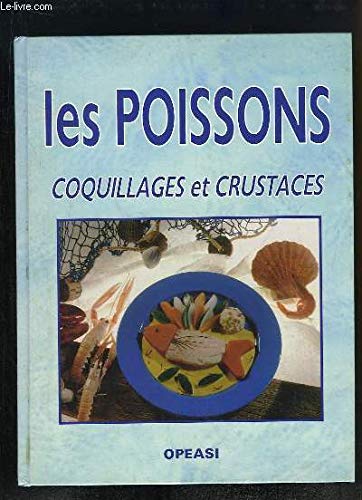 Coquillages et crustacés Les poissons * OPEASI * Books