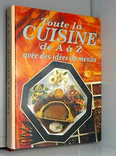 toute la cuisine de A a z avec des idées de menus Books