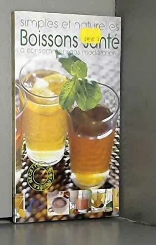 Simples et naturelles, boisson santé à consommer sans modération Books