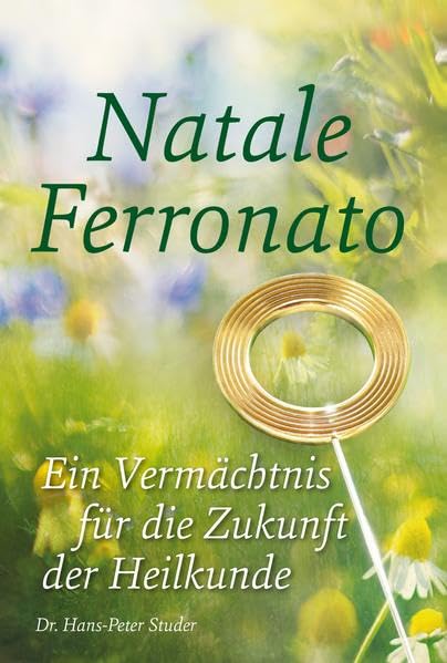 Natale Ferronato: Ein Vermächtnis für die Zukunft der Heilkunde Medicine