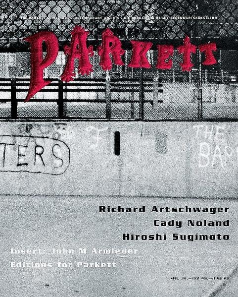 Artschwager, Richard/ Noland, Cady/ Sugimoto, Hiroshi: Insert: Armleder, John M (Parkett: Die Parkett-Reihe mit Gegenwartskünstlern) Film, Art & Culture