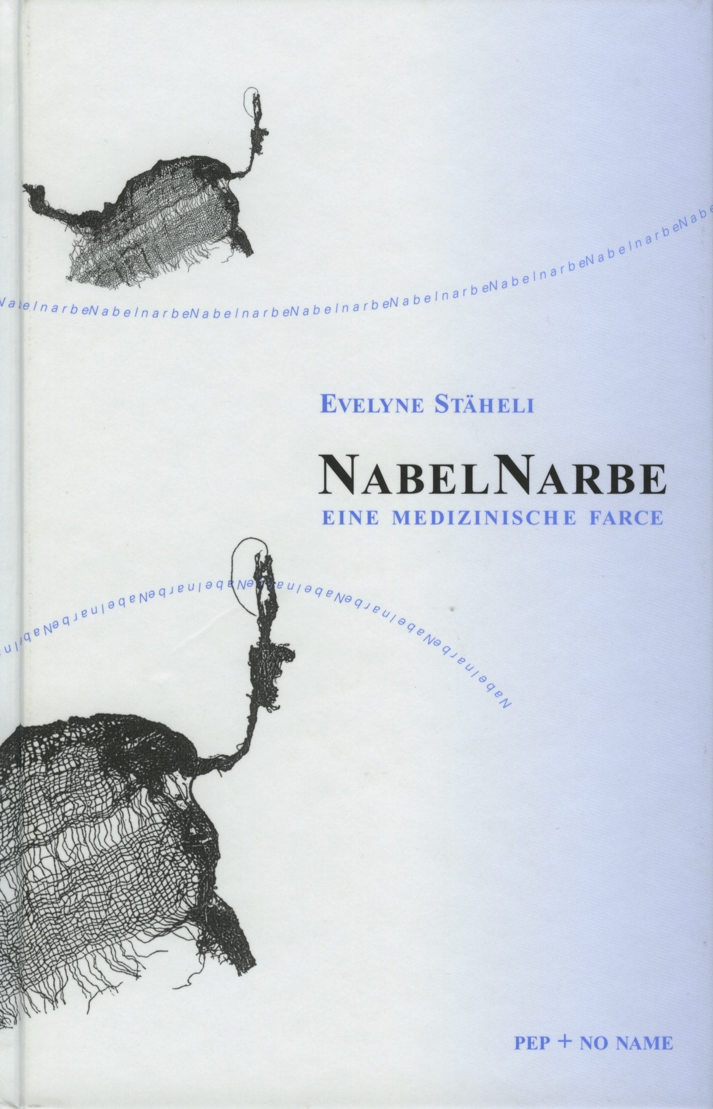 NabelNarbe: Eine medizinische Farce (Schicksal und Medizin) Personalities