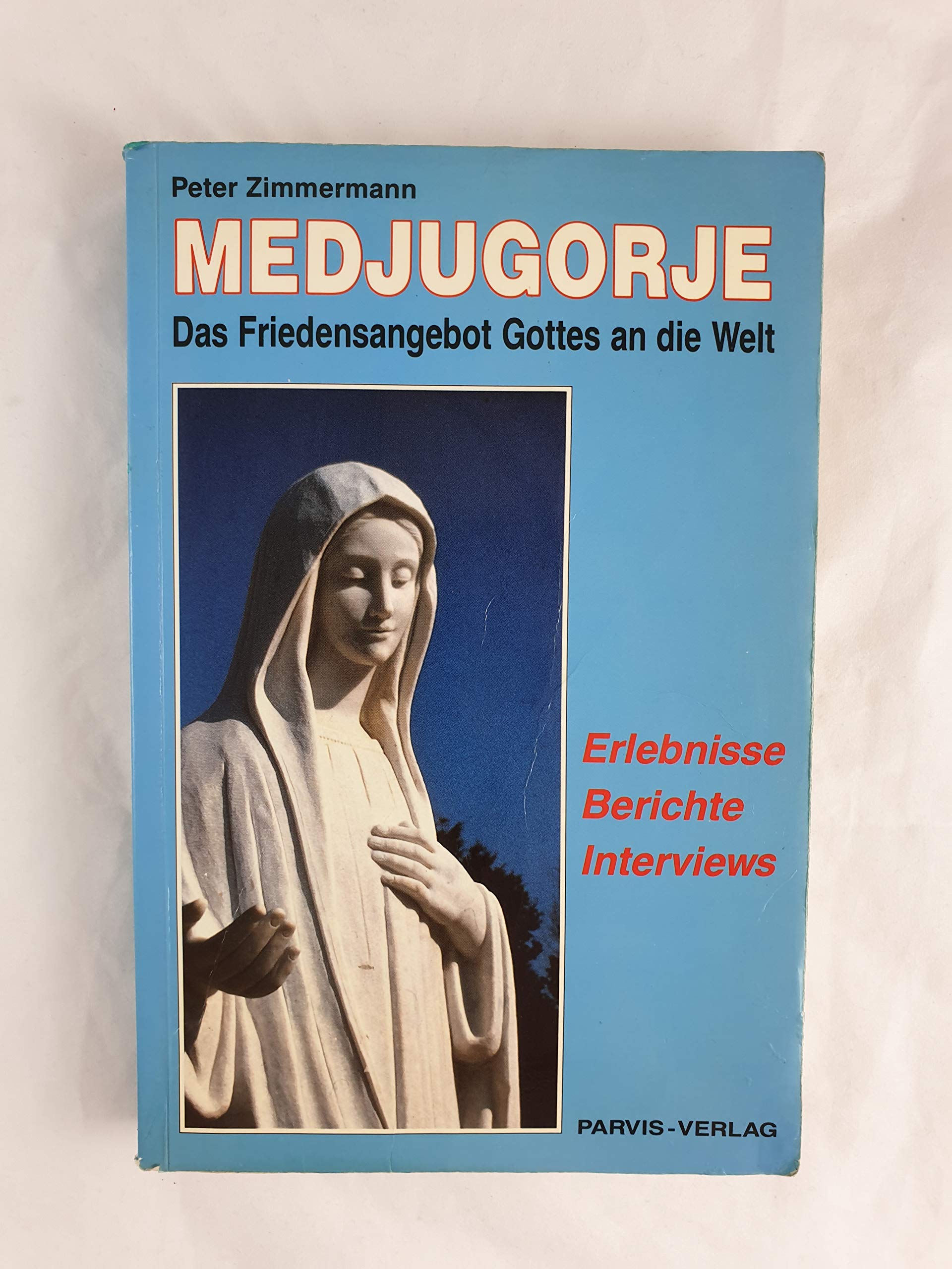 Medjugorje, Das Friedensangebot Gottes an die Welt: Erlebnisse, Berichte, Interviews Second hand books on Religion & Esotericism