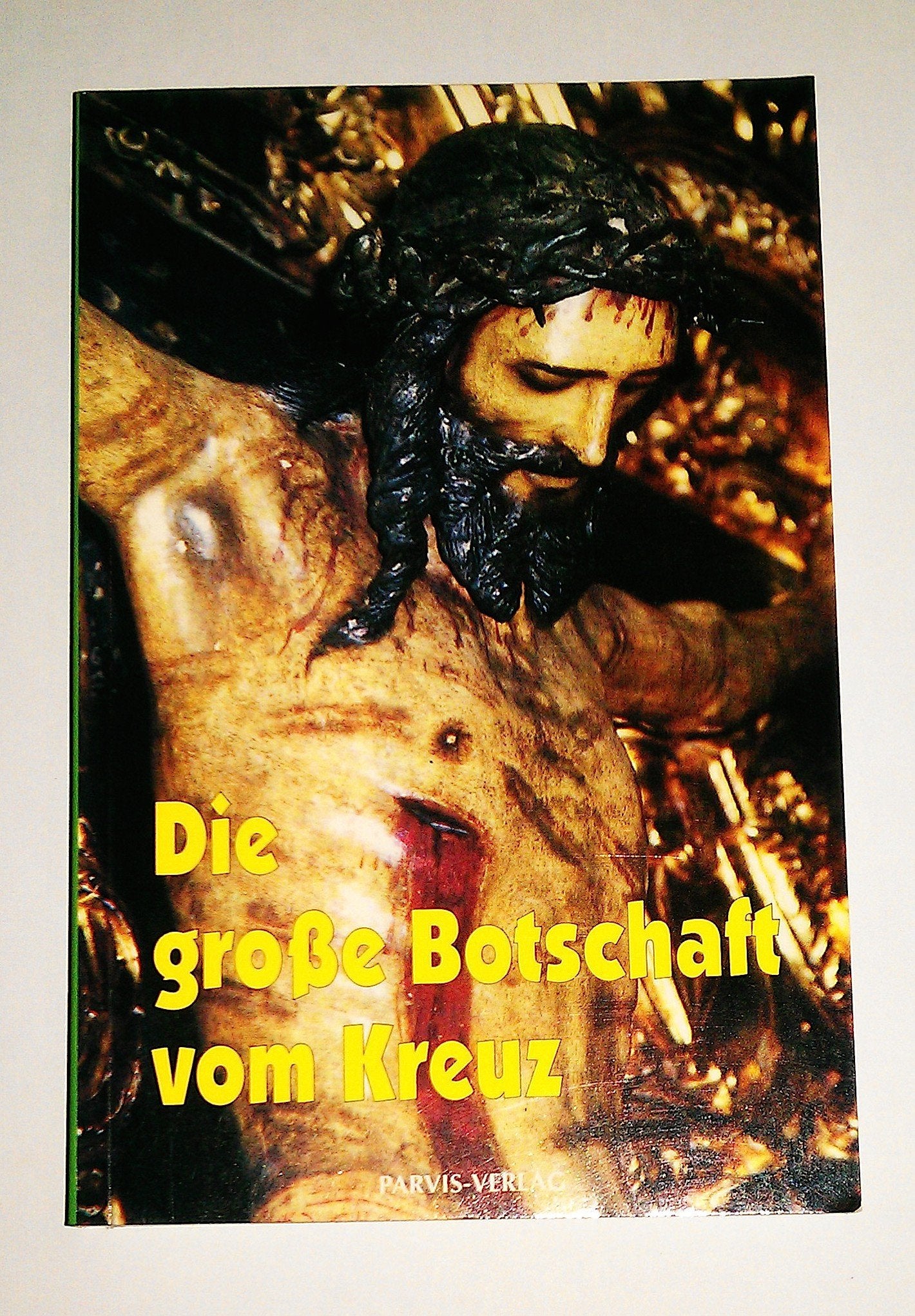 Die grosse Botschaft vom Kreuz: Friede, Liebe, Freude (1981-1984) Religion & Esotericism