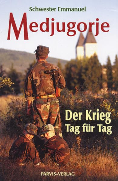 Medjugorje, der Krieg Tag für Tag Religion & Esotericism