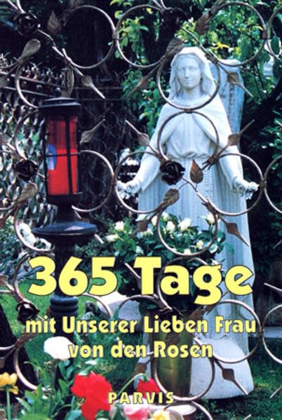 365 Tage mit Unserer Lieben Frau von der Rosen: San Damiano Religion & Esotericism
