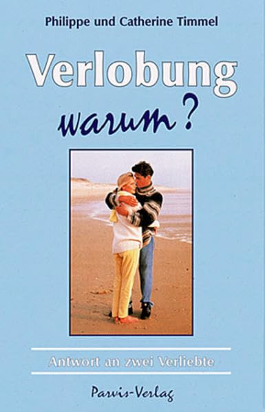 Verlobung - Warum?: Antwort an zwei Verliebte Religion & Esotericism