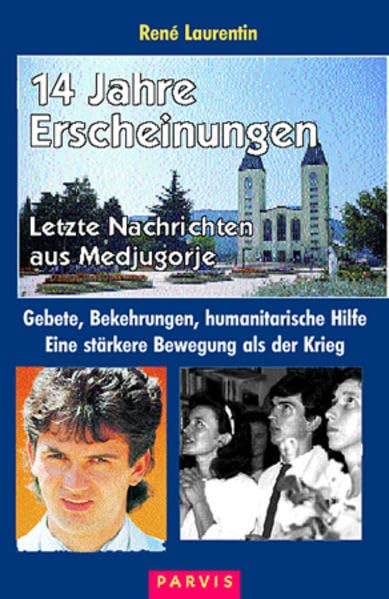 14 Jahre Erscheinungen - Letzte Nachrichten aus Medjugorje: Gebet, Bekehrungen, humanitärische Hilfe. Eine stärkere Bewegung als der Krieg Religion & Esotericism