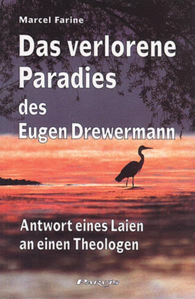 Das verlorene Paradies des Eugen Drewermann: Antwort eines Laien an einen Theologen Politics & Society