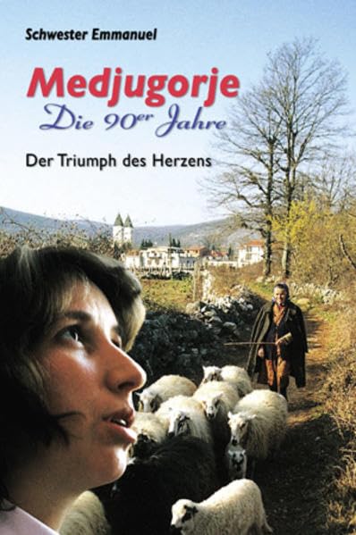 Medjugorje - Die 90er Jahre: Der Triumph des Herzens Religion & Esotericism