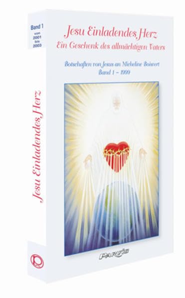 Jesu Einladendes Herz - Band 1: Ein Geschenk des allmächtigen Vaters - Botschaften von Jesus an Micheline Boisvert (Jahr 1999) (Livre en allemand) book