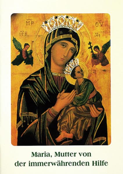 Maria, Mutter von der immerwährenden Hilfe: Gebete - Novene Religion & Esotericism